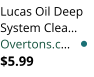 Lucas Oil Deep System Clea Overtons.c $5.99