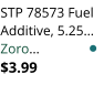 STP 78573 Fuel Additive, 5.25 Zoro $3.99