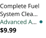 Complete Fuel System Clea Advanced A $9.99