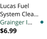 Lucas Fuel System Clea Grainger I $6.99