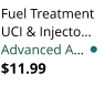 Fuel Treatment UCI & Injecto Advanced A $11.99