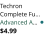 Techron Complete Fu Advanced A $4.99