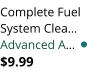 Complete Fuel System Clea Advanced A $9.99