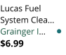 Lucas Fuel System Clea� Grainger I� $6.99