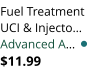 Fuel Treatment UCI & Injecto� Advanced A� $11.99